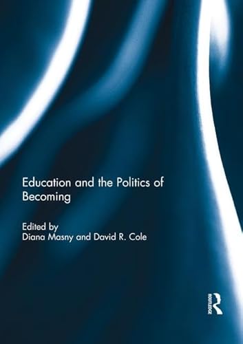 Beispielbild fr Education and the Politics of Becoming zum Verkauf von Blackwell's