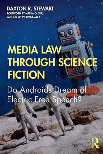 Beispielbild fr Media Law Through Science Fiction: Do Androids Dream of Electric Free Speech? zum Verkauf von HPB-Red