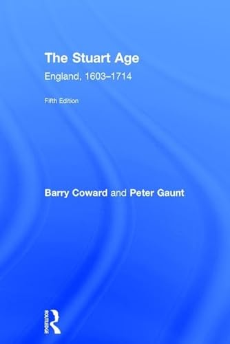 9781138949546: The Stuart Age: England, 1603–1714