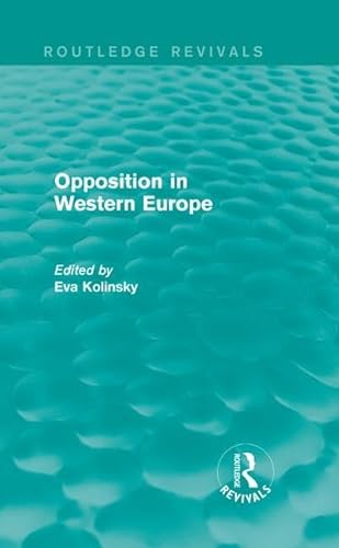 9781138950207: Opposition in Western Europe (Routledge Revivals)