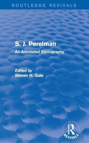 9781138950313: S. J. Perelman: An Annotated Bibliography (Routledge Revivals)