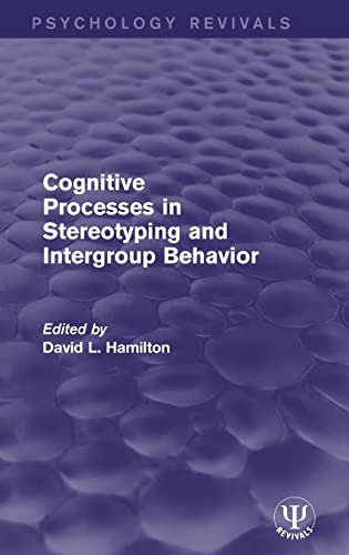 Stock image for Cognitive Processes in Stereotyping and Intergroup Behavior (Psychology Revivals) for sale by Chiron Media