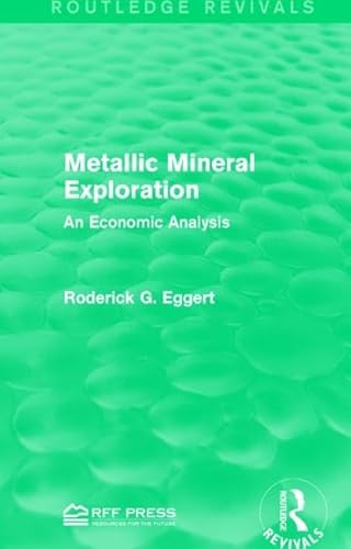 Imagen de archivo de Metallic Mineral Exploration: An Economic Analysis a la venta por Chiron Media