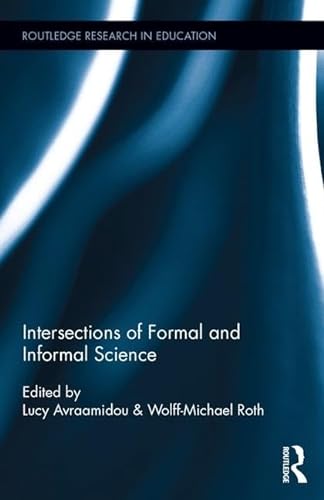 Stock image for Intersections of Formal and Informal Science (Routledge Research in Education) for sale by Chiron Media