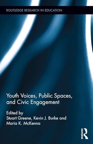 Imagen de archivo de Youth Voices, Public Spaces, and Civic Engagement (Routledge Research in Education) a la venta por Chiron Media