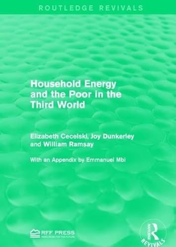 Beispielbild fr Household Energy and the Poor in the Third World zum Verkauf von Blackwell's