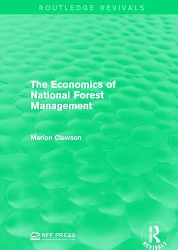 Stock image for The Economics of National Forest Management (Routledge Revivals) for sale by Chiron Media