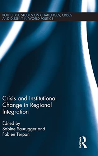 9781138951839: Crisis and Institutional Change in Regional Integration