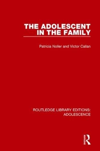 Stock image for The Adolescent in the Family (Routledge Library Editions: Adolescence) for sale by Chiron Media