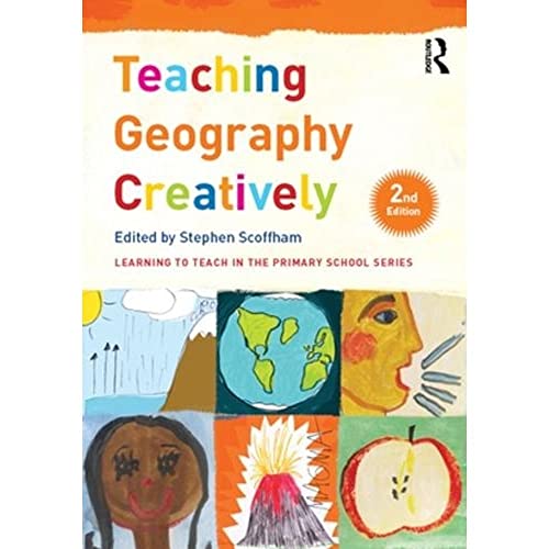 9781138952119: Teaching Geography Creatively (Learning to Teach in the Primary School Series)