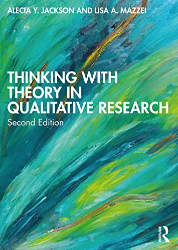 Stock image for Thinking with Theory in Qualitative Research: Viewing Data Across Multiple Perspectives for sale by Books Puddle