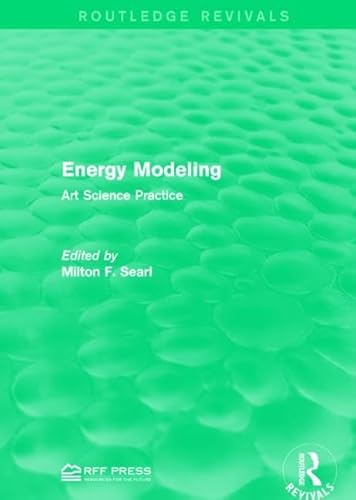 9781138952171: Energy Modeling: Art Science Practice (Routledge Revivals)