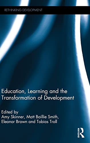 Stock image for Education, Learning and the Transformation of Development (Rethinking Development) for sale by Chiron Media