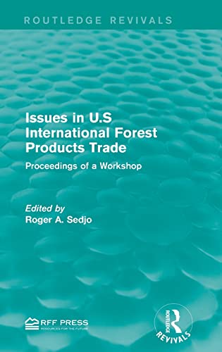 9781138952652: Issues in U.S International Forest Products Trade: Proceedings of a Workshop