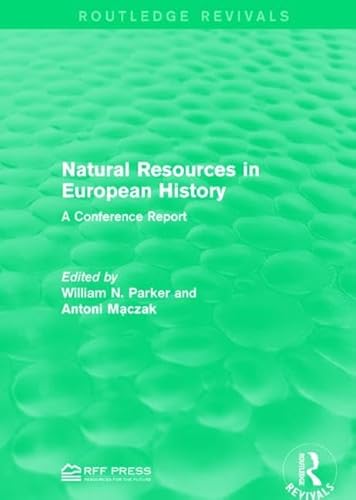Stock image for Natural Resources in European History: A Conference Report for sale by Chiron Media
