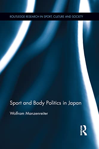 Imagen de archivo de Sport and Body Politics in Japan a la venta por Blackwell's