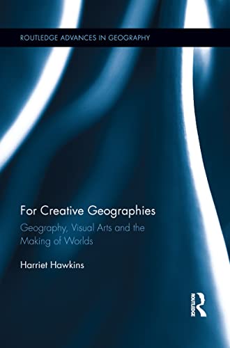 Stock image for For Creative Geographies (Routledge Advances in Geography) for sale by Books Unplugged