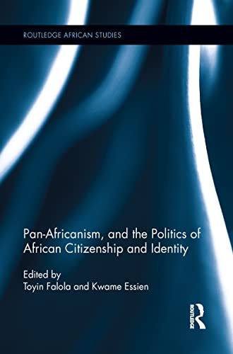 Beispielbild fr Pan-Africanism, and the Politics of African Citizenship and Identity zum Verkauf von Blackwell's