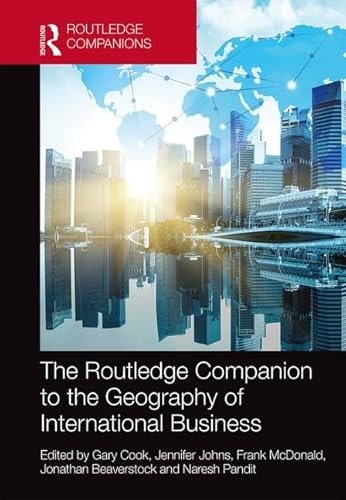 Beispielbild fr The Routledge Companion to the Geography of International Business (Routledge Companions in Business, Management and Marketing) zum Verkauf von Books From California