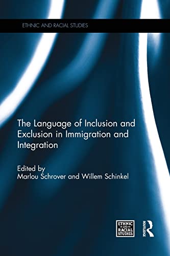Beispielbild fr The Language of Inclusion and Exclusion in Immigration and Integration (Ethnic and Racial Studies) zum Verkauf von Chiron Media