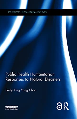 Imagen de archivo de Public Health Humanitarian Responses to Natural Disasters (Routledge Humanitarian Studies) a la venta por Chiron Media