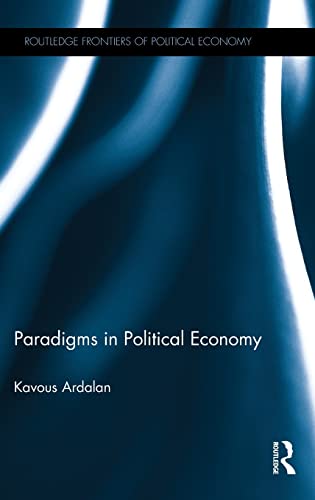 Stock image for Paradigms in Political Economy (Routledge Frontiers of Political Economy) for sale by Chiron Media