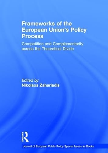 Imagen de archivo de Frameworks of the European Union's Policy Process (Journal of European Public Policy Special Issues as Books) a la venta por Chiron Media
