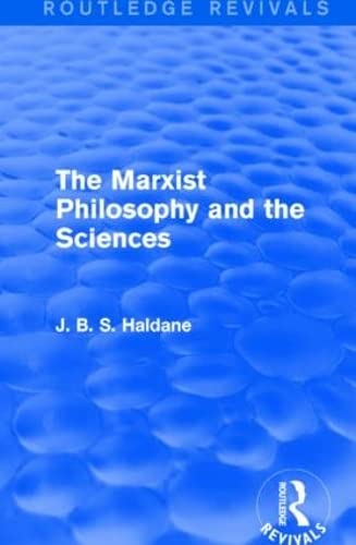 Imagen de archivo de The Marxist Philosophy and the Sciences (Routledge Revivals) a la venta por Chiron Media