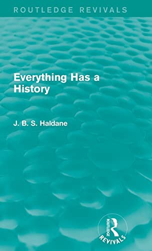 Imagen de archivo de Everything Has a History (Routledge Revivals) a la venta por Chiron Media