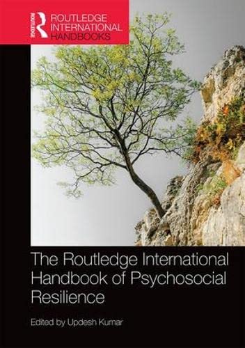 Stock image for The Routledge International Handbook of Psychosocial Resilience (Routledge International Handbooks) for sale by Chiron Media