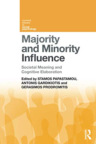 Beispielbild fr Majority and Minority Influence Societal Meaning and Cognitive Elaboration Current Issues in Social Psychology zum Verkauf von PBShop.store US