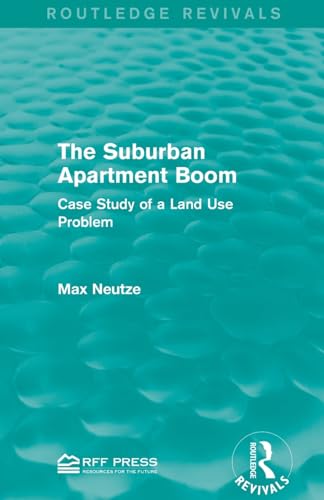 Imagen de archivo de The Suburban Apartment Boom: Case Study of a Land Use Problem a la venta por THE SAINT BOOKSTORE