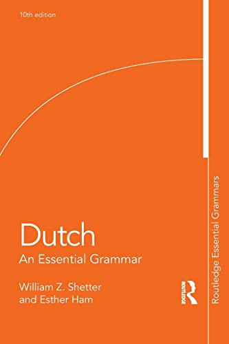 Dutch: An Essential Grammar (Routledge Essential Grammars) - William Shetter (Indiana University, USA)