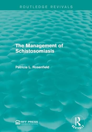 9781138955653: The Management of Schistosomiasis (Routledge Revivals)