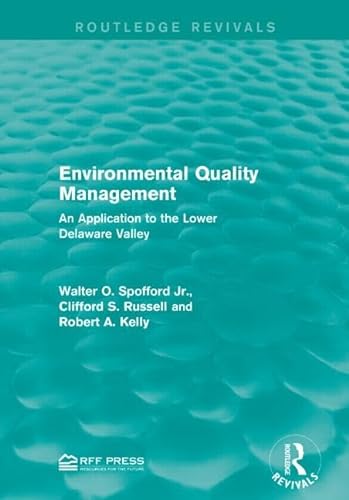 9781138955691: Environmental Quality Management: An Application to the Lower Delaware Valley (Routledge Revivals)