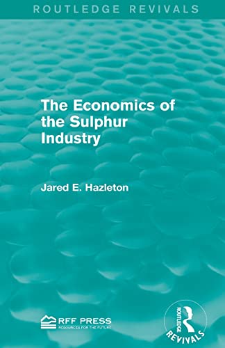Imagen de archivo de The Economics of the Sulphur Industry a la venta por Chiron Media