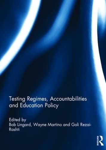 Stock image for Testing Regimes, Accountabilities and Education Policy for sale by Blackwell's