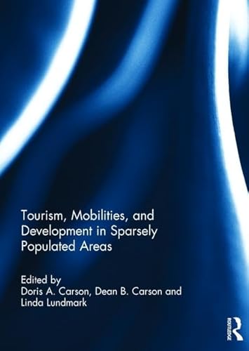 Imagen de archivo de Tourism, Mobilities, and Development in Sparsely Populated Areas a la venta por Blackwell's