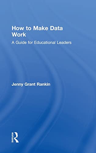 Beispielbild fr How to Make Data Work: A Guide for Educational Leaders zum Verkauf von Blackwell's