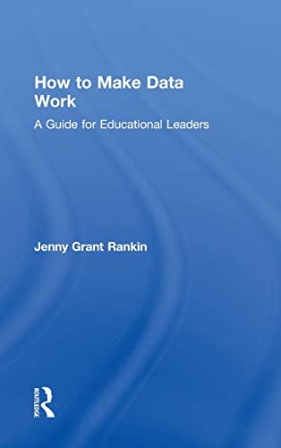 9781138956148: How to Make Data Work: A Guide for Educational Leaders