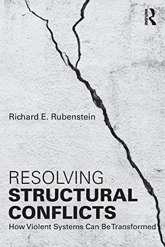 Stock image for Resolving Structural Conflicts: How Violent Systems Can Be Transformed for sale by Blackwell's