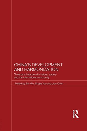 Imagen de archivo de China's Development and Harmonization: Towards a Balance with Nature, Society and the International Community a la venta por Blackwell's