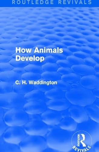 Beispielbild fr How Animals Develop zum Verkauf von Blackwell's