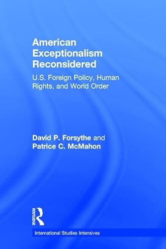 Imagen de archivo de American Exceptionalism Reconsidered: U.S. Foreign Policy, Human Rights, and World Order (International Studies Intensives) a la venta por Chiron Media