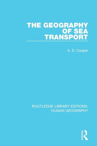 9781138957251: The Geography of Sea Transport (Routledge Library Editions: Human Geography)