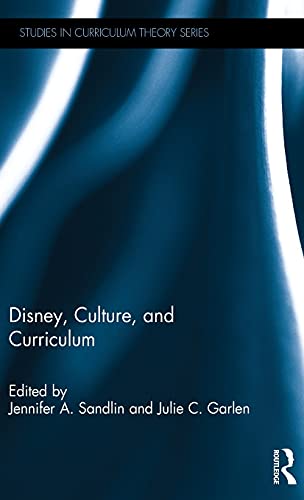 Stock image for Disney, Culture, and Curriculum (Studies in Curriculum Theory Series) for sale by Irish Booksellers