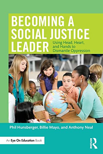 Stock image for Becoming a Social Justice Leader: Using Head, Heart, and Hands to Dismantle Oppression for sale by HPB-Red