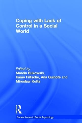 9781138957923: Coping With Lack of Control in a Social World