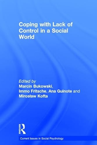 9781138957923: Coping with Lack of Control in a Social World (Current Issues in Social Psychology)