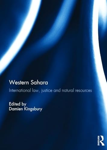 Imagen de archivo de Western Sahara: International Law, Justice and Natural Resources a la venta por Chiron Media